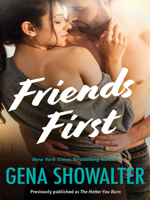 Title details for Friends First by GENA SHOWALTER - Available
